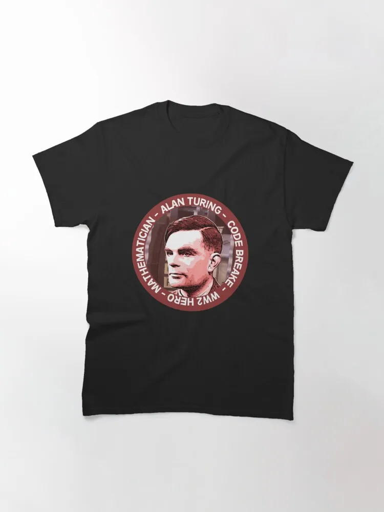 Alan Turing  Mathematicians  Computer Scientist  Gay WW2  War Hero Enigma  Professor Classic T-Shirt