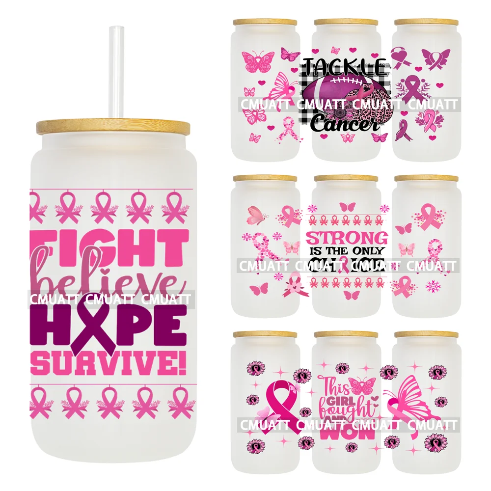 Fight Believe Hope Survive 16OZ UV DTF Cup Wrap Transfer Stickers Custom Labels DIY Logo For Libbey Glass Can Breast Cancer