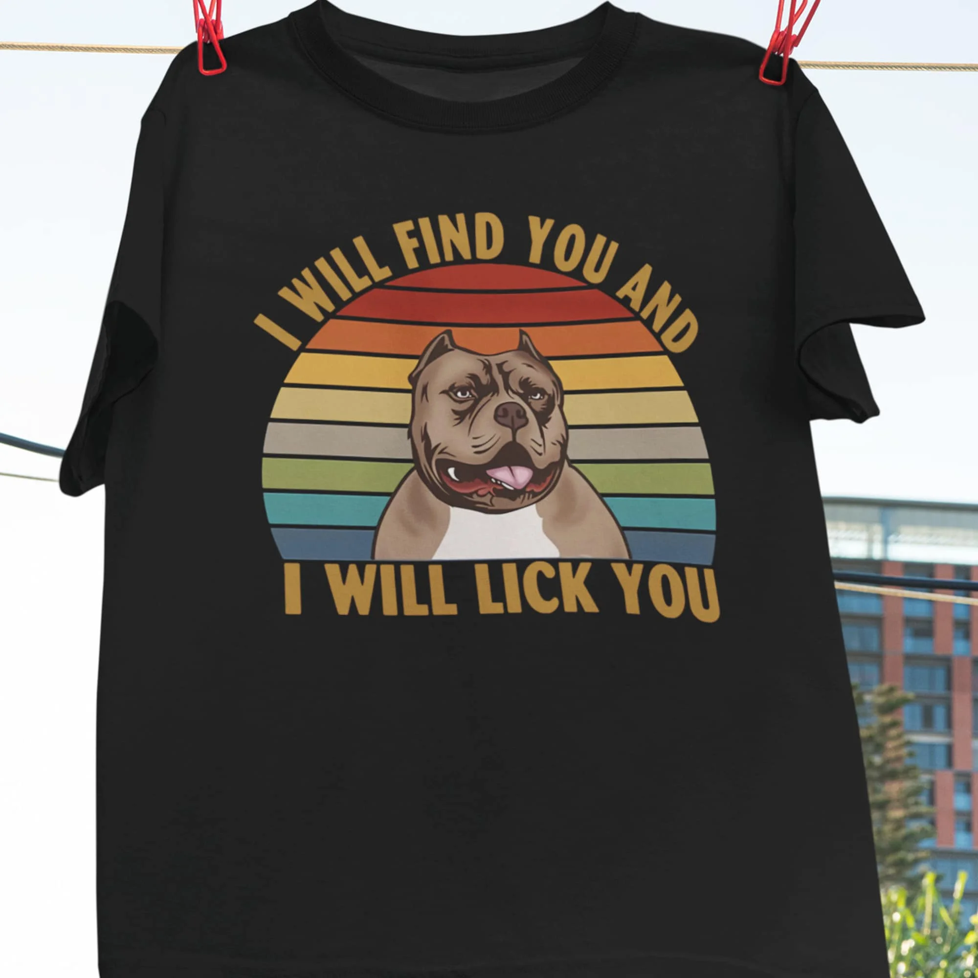 Vintage I Will Find You And Lick Pitbull T Shirt Lover Owner Best Dogs