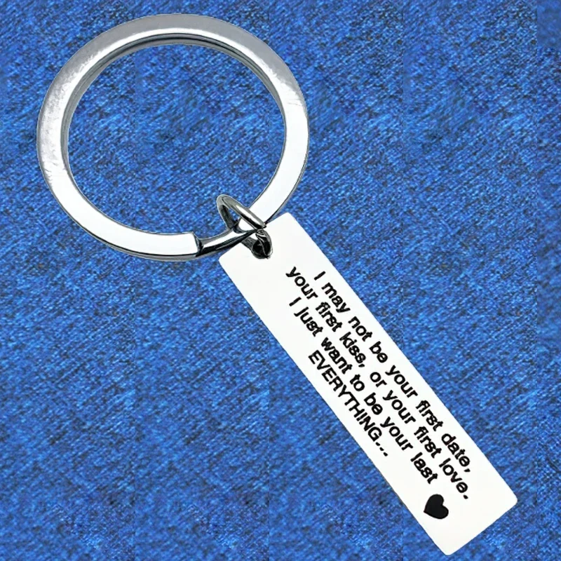 I May Not Be Your First Date Keychain Pendant Metal Couple Lover Anniversary Key Chain Valentine's Day Birthday Christmas Gifts