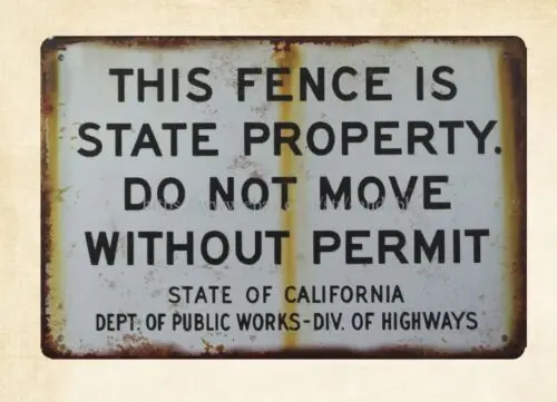 This Fence Is State Property. Do Not Move Without Permit metal tin sign wall art