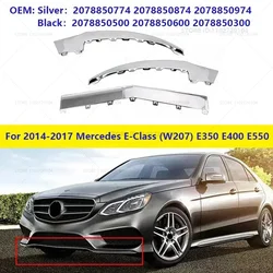 For 2014-2017 Mercedes E-Class (W207) E350 E400 E550 Front Bumper Trim 2078850774 2078850874 2078850974 2078850500 2078850600