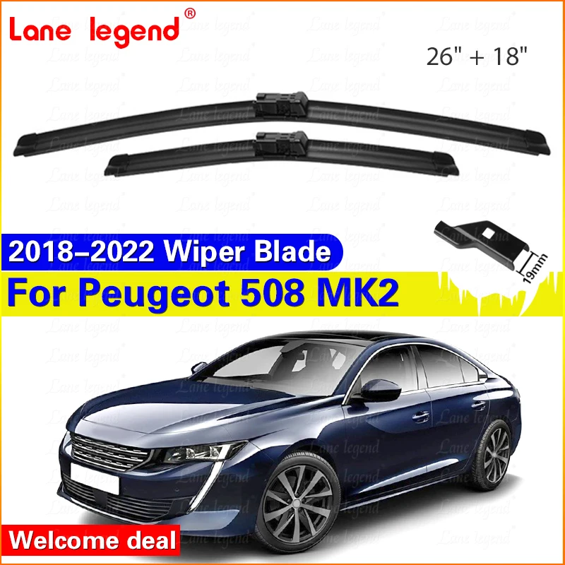 

For Peugeot 508 Mk2 2018 2019 2020 2021 2022 Car Front Wiper Blades Soft Rubber Windscreen Clean Window Rain Brush 26"+18"