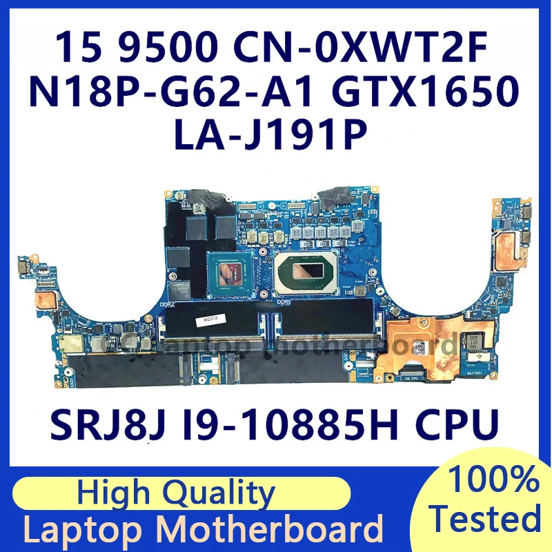 CN-0XWT2F 0XWT2F XWT2F For Dell XPS 9500 Laptop Motherboard With SRJ8J I9-10885H CPU N18P-G62-A1 GTX1650TI LA-J191P 100% Tested