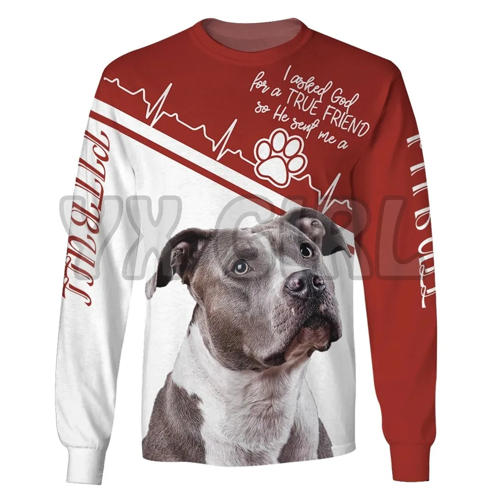 If You Dont Have One You Will Never Understand Pit Bull 3d All Over Printed Sweatshirts Men For Women Pullovers Unisex Tops