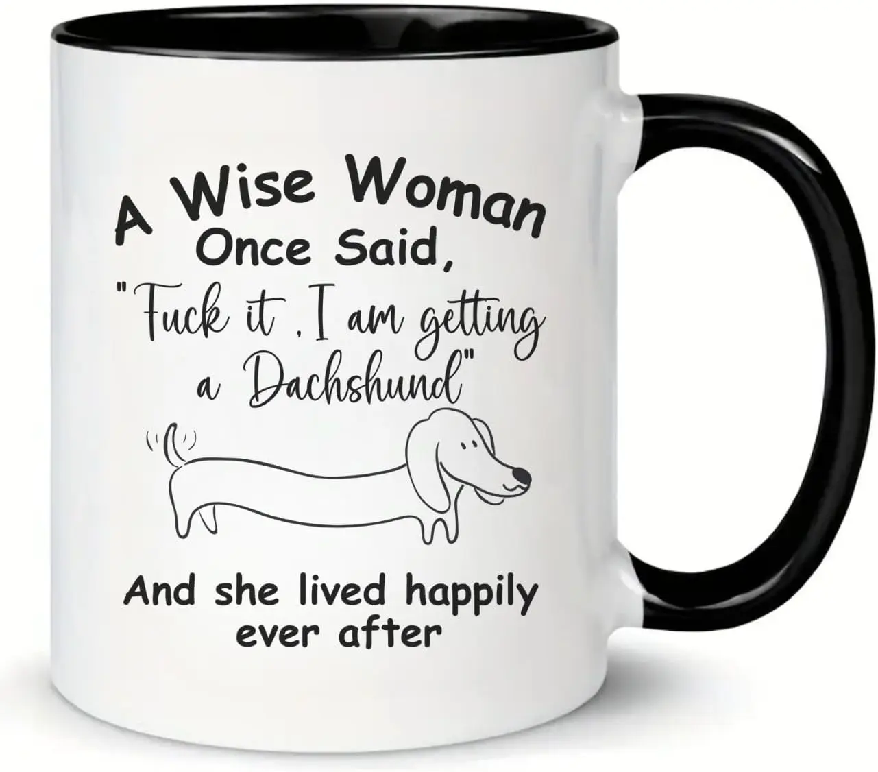 MissDaisy-A Wise Woman Once Said Funny Dachshund Mom 개 머그잔, 그녀의 냉소적 커피 머그잔, 여성 개 레이디 선물, 11oz