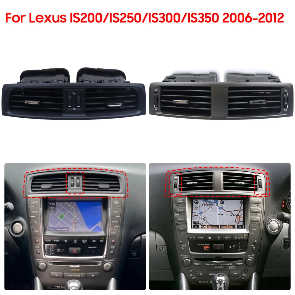 

For Lexus IS200/IS250/IS300/IS350 2006-2012 Center Dash Air Vents Grill Middle AC Air Outlet Car Conditioning AC Accessories