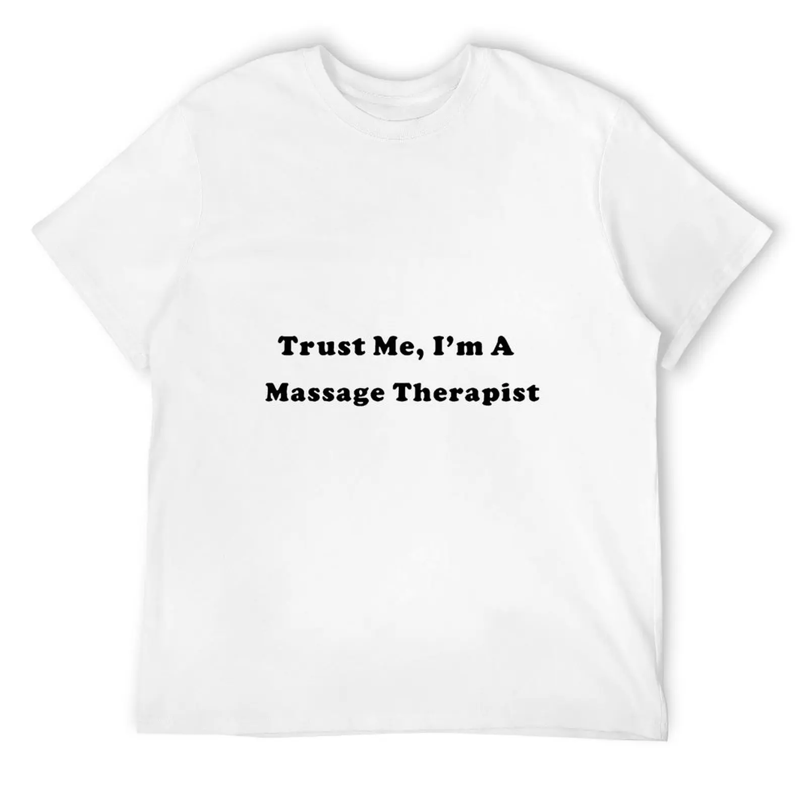 

Trust me i am massage therapist therapy massage Gift Premium Apparel Funny Holiday Xmas T-Shirt