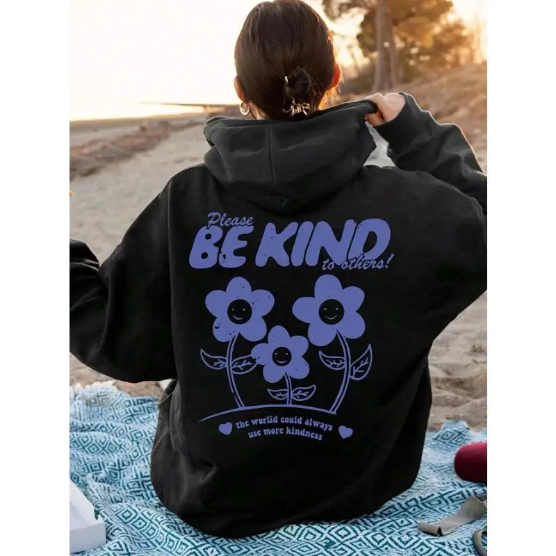 

Inspirational Hoodie, Be Kind Slogan Pullover, Positive Vibe Graphic Top, Motivational Gift for Her Him, Cute Floral Print