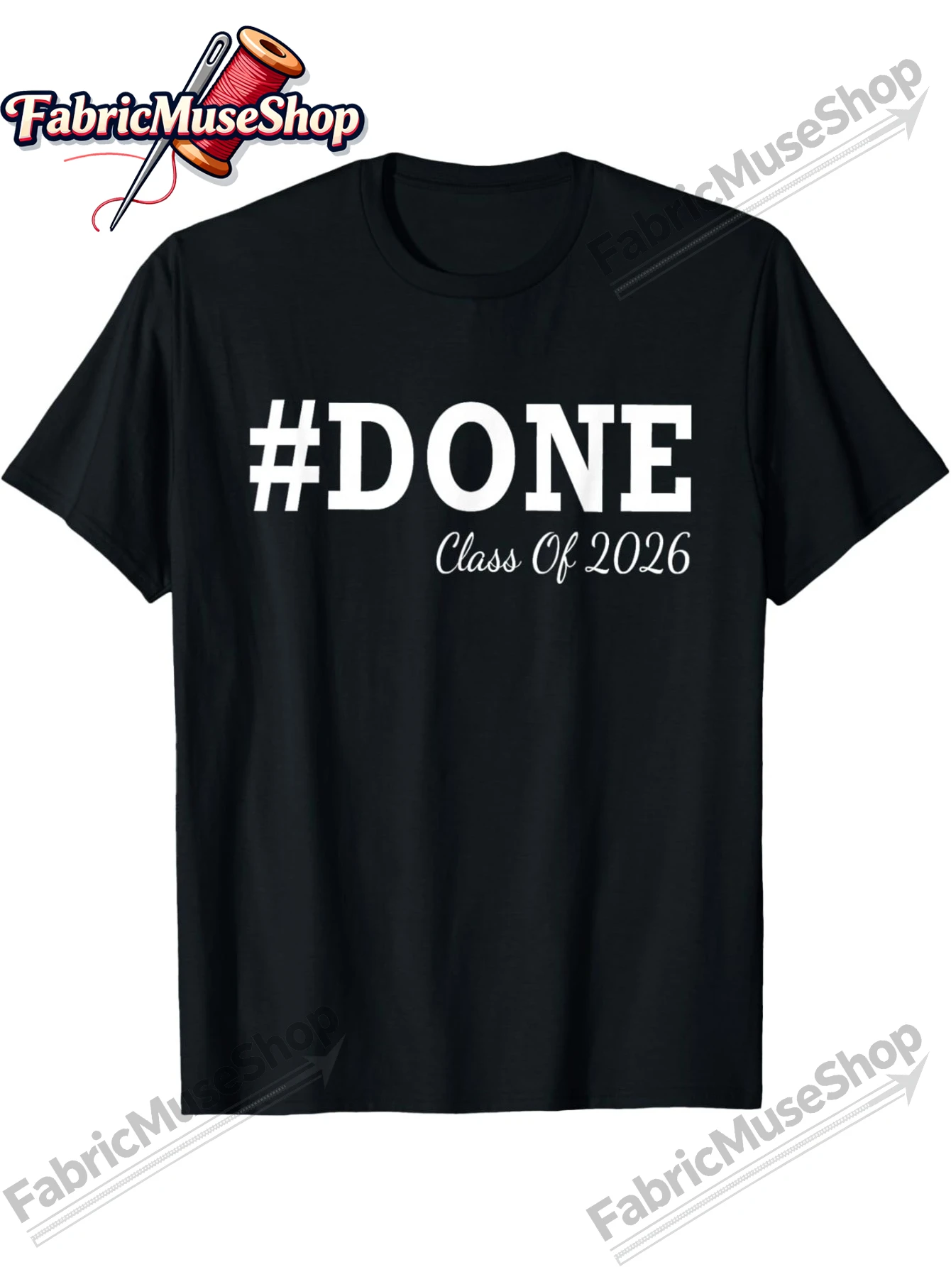 #DONE Class Of 2026 Graduation T-Shirt | Casual Breathable 100% Tee, Stylish Summer Top, Outdoor Cloth, Perfect for Men Women, I