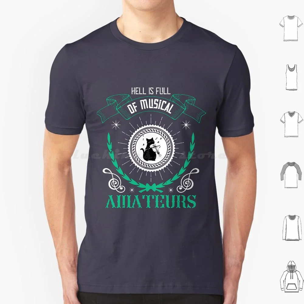 Good Live Candidly Close The Rhythm Sound Hell Is Full Of Musical Amateurs Gifts For Fan T Shirt 6xl Cotton Cool Tee Good Live