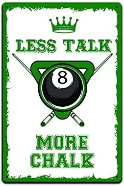 Billiards Room Man Cave Decor Metal Tin Sign 12 x 8 in. for Pool Table Hall. Less Talk More Chalk sign
