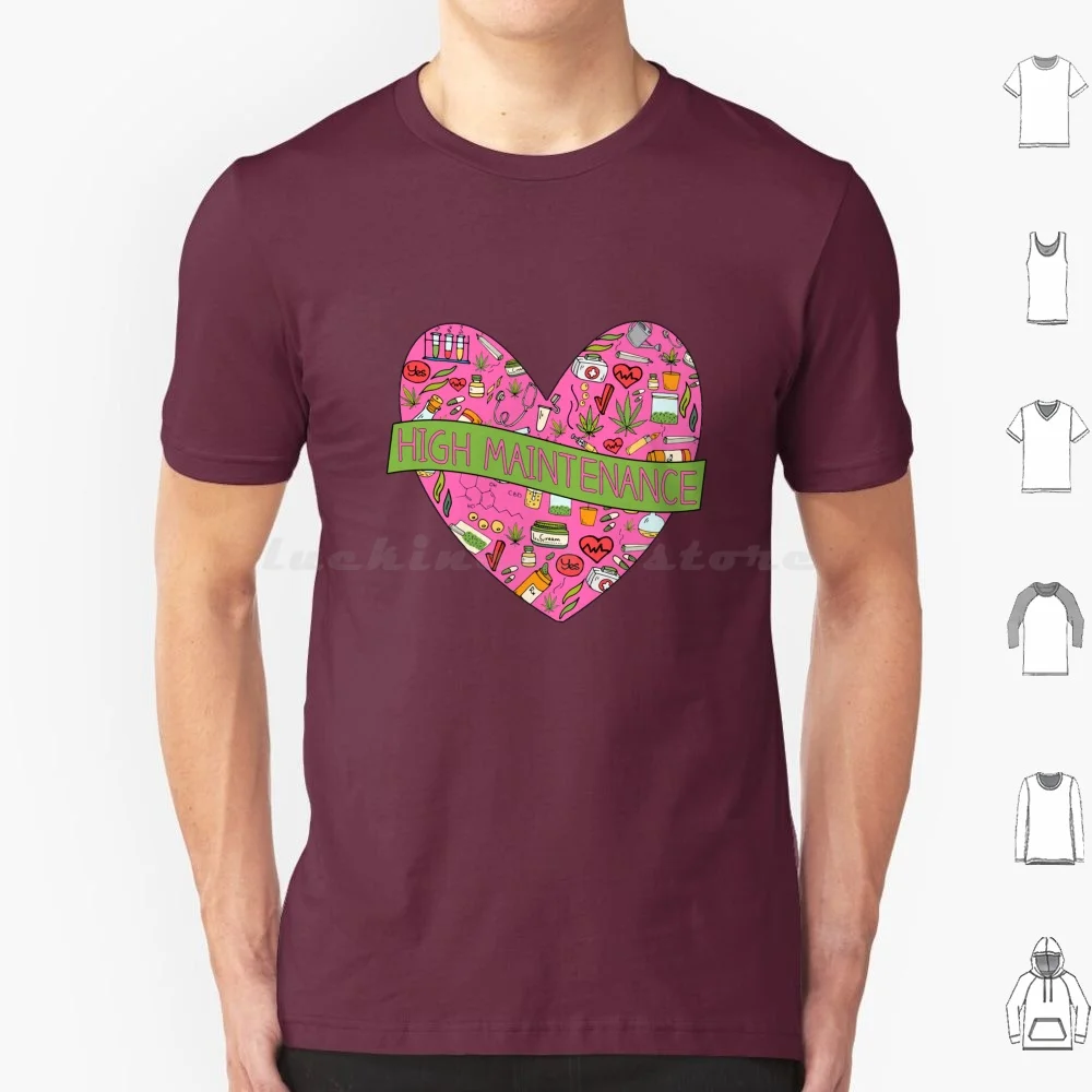 High Maintenance Heart Cute Hand Drawn For Stoner Girls T Shirt Men Women Kids 6xl Marijuanna Cute Girls Hand Drawn Women