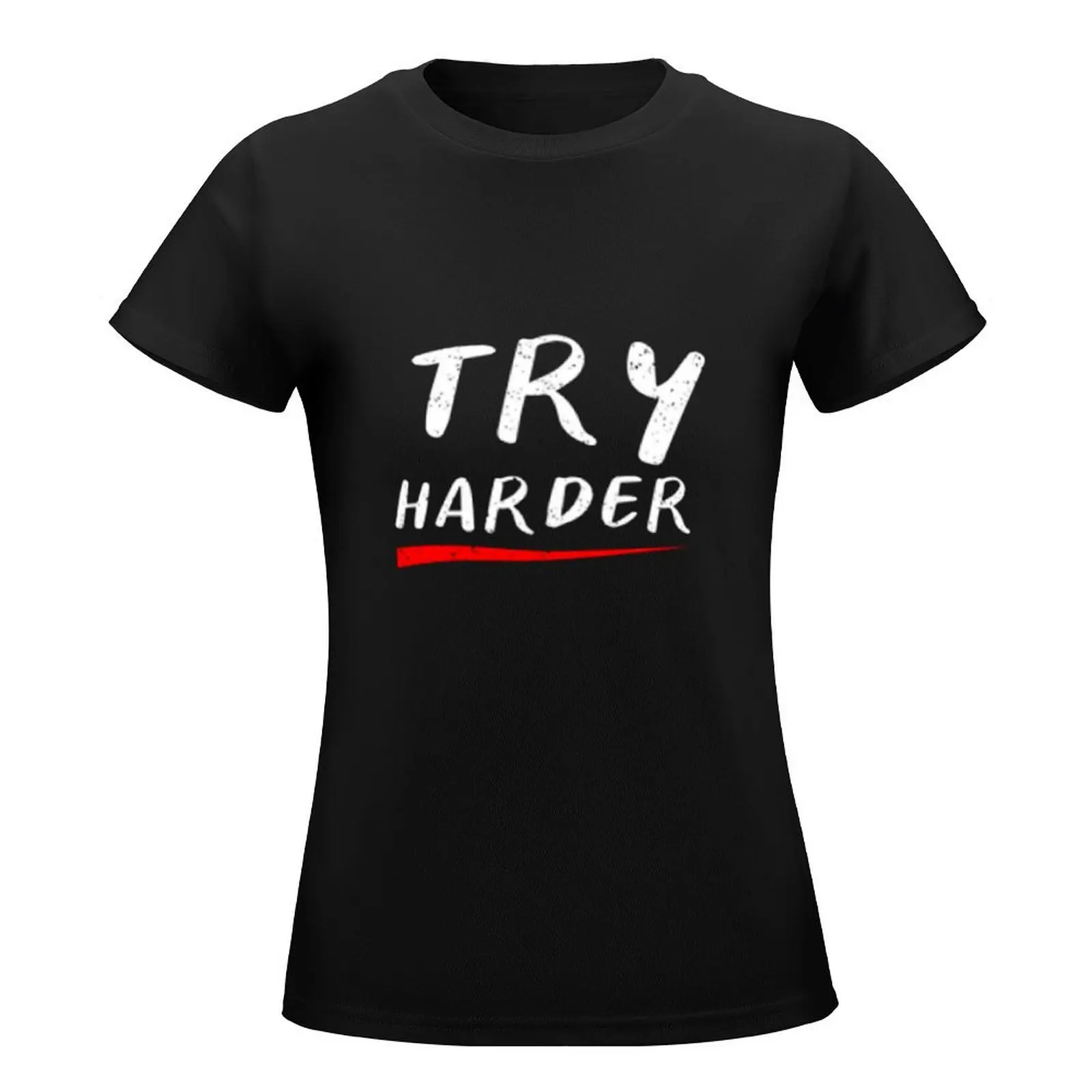 Try Harder T-Shirt kawaii clothes korean fashion summer tops tshirts for Women