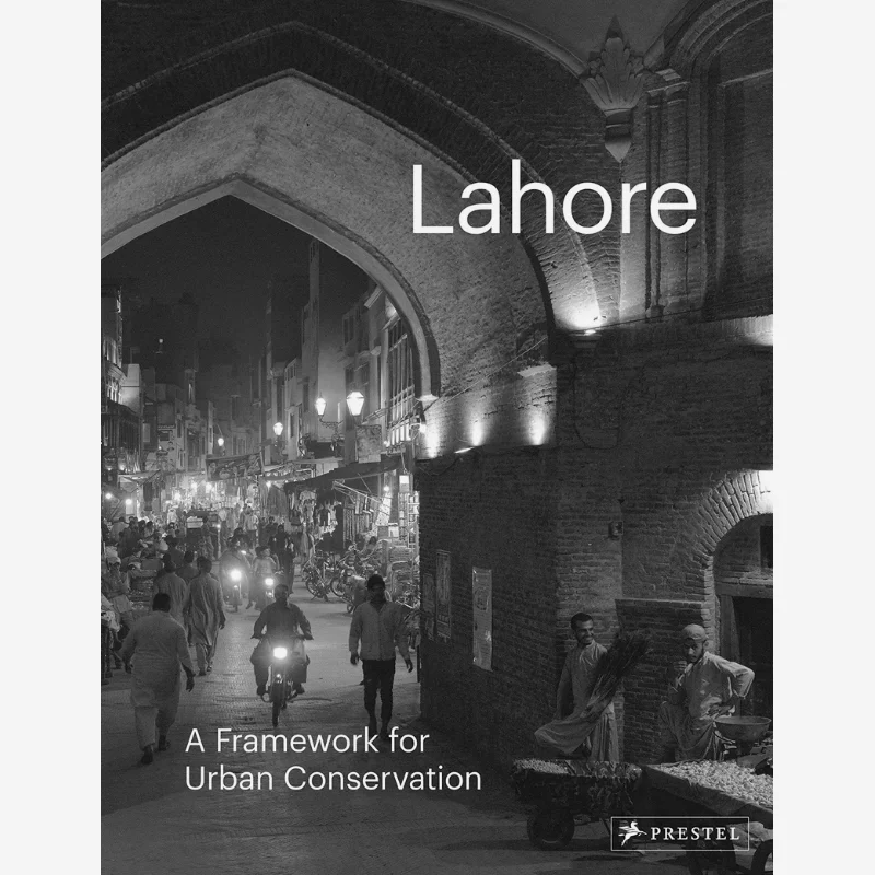

Lahore The Historic City Philip Jodidio Prestel Publishing 9783791358567 Book