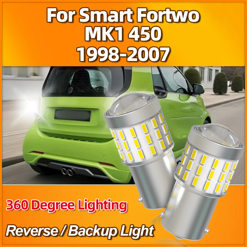 

3400LM 6W Reverse Lights Bulbs 1156 BA15S P21W Car Backup Lamps For Smart Fortwo MK1 450 1998-2002 2003 2004 2005 2006 2007