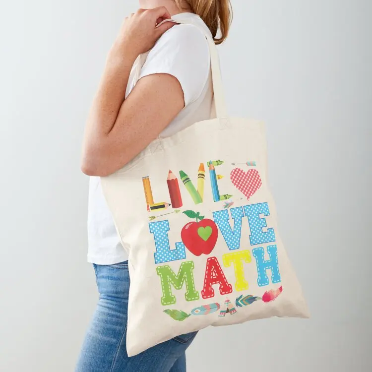 

Live Love Math Student Teacher Back To School Kid Tote Bag Lady bags Cloth bags Gift bags Canvas bag for women