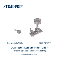 New Patent, STRADPET Dual-use Titanium Fine Tuner for Loop-end & Ball-end Strings, for Violin & viola