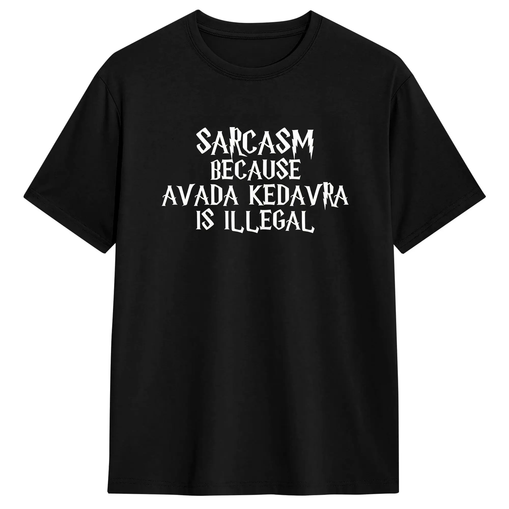 Sarcasm Because Avada Kedavra Is Illegal T-Shirt Men's Cotton Tops Priting Quote  Crewneck Short Sleeve