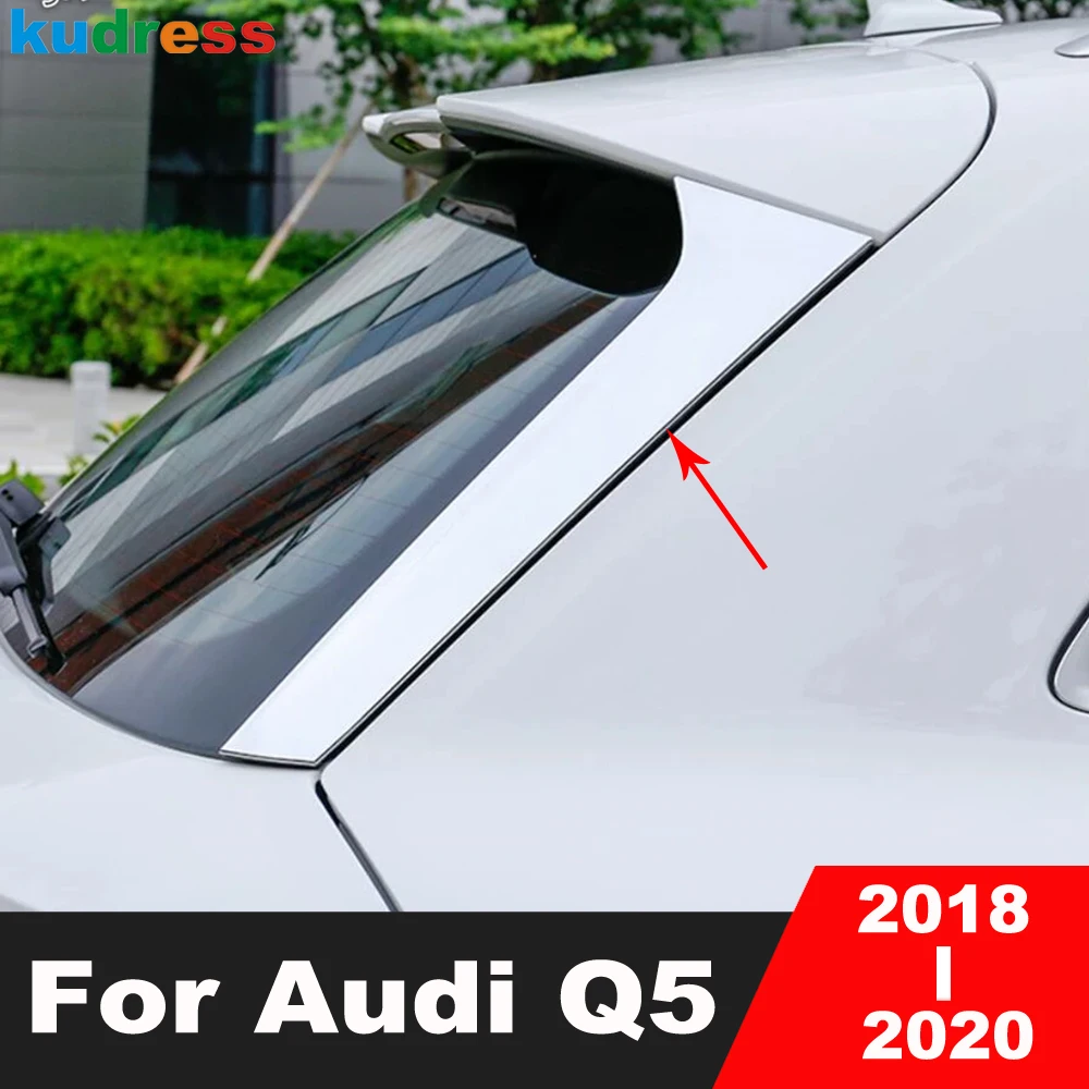 

Накладка на заднее стекло для Audi Q5 2018 2019 2020, хромированный спойлер на боковое крыло автомобиля, накладки на раму, внешние аксессуары