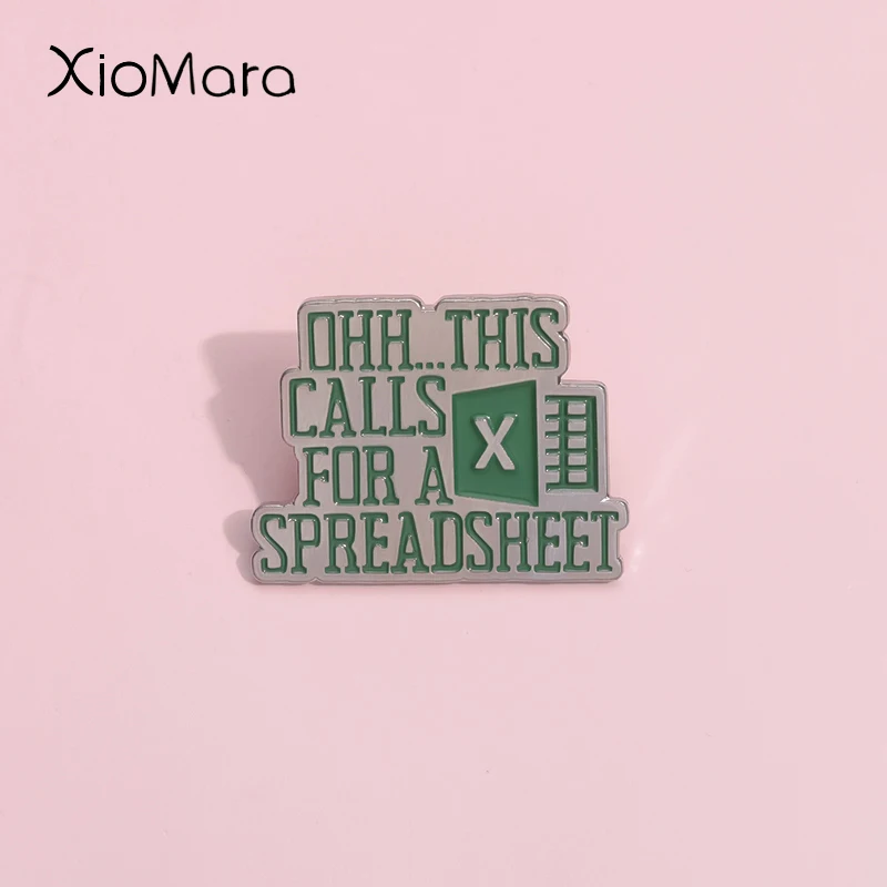 Excel Data Processing Software Enamel Pins This Calls For A Spreadsheet Brooch Lapel Badges Custom Jewelry Gift For Office Staff