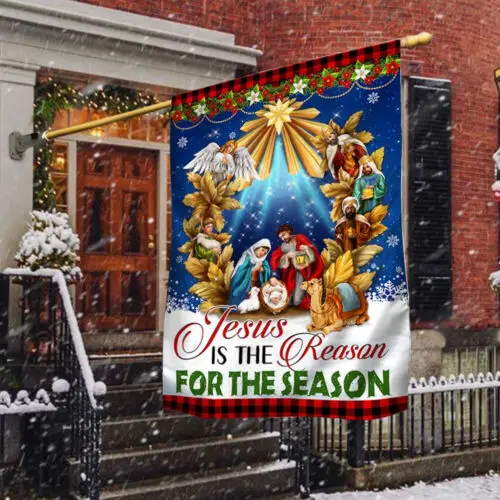 Jesus Christmas Flag Jesus Is The Reason For The Season Garden Flag - House Flag