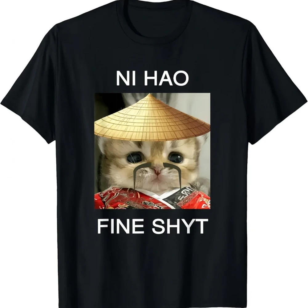 Funny Z Gen Meme T-Shirt Ni Hao Fine Shyt Chinese Text Cat Casual Short Sleeve Tee Suitable for Social Media Humor Outfit.
