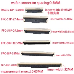 FPC/FFC connector 68P 60P 30P 96P 51P 27.4 29.5 Front flip screen socket 0.5MM spacing
