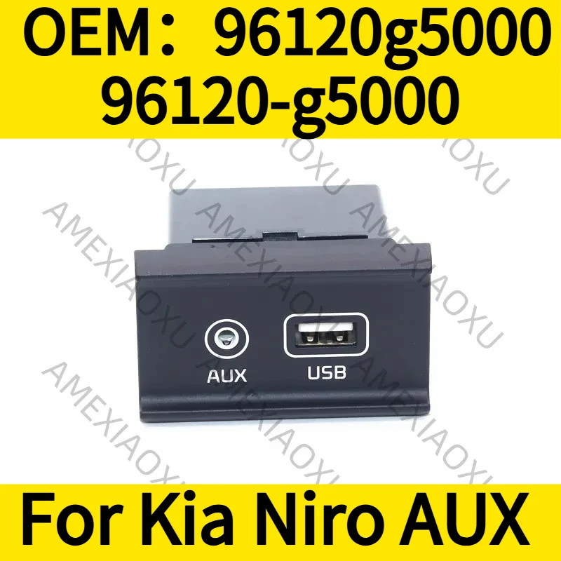 

1 шт. OEM: 96120g5000 96120-g5000 для Kia Niro, модуль AUX USB-ридер, версия для радио AMEXIAOXU