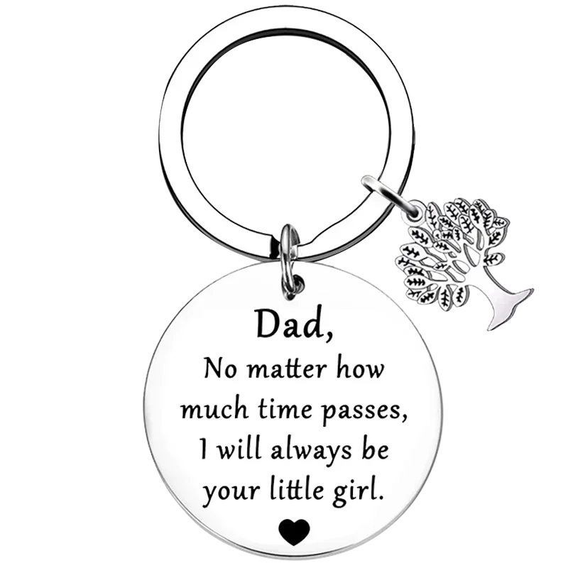 Dad Gifts Keychain No Matter How Much Time Passes, I Will Always Be Your Little Girl Fathers Day Gift Key Chain Pendant