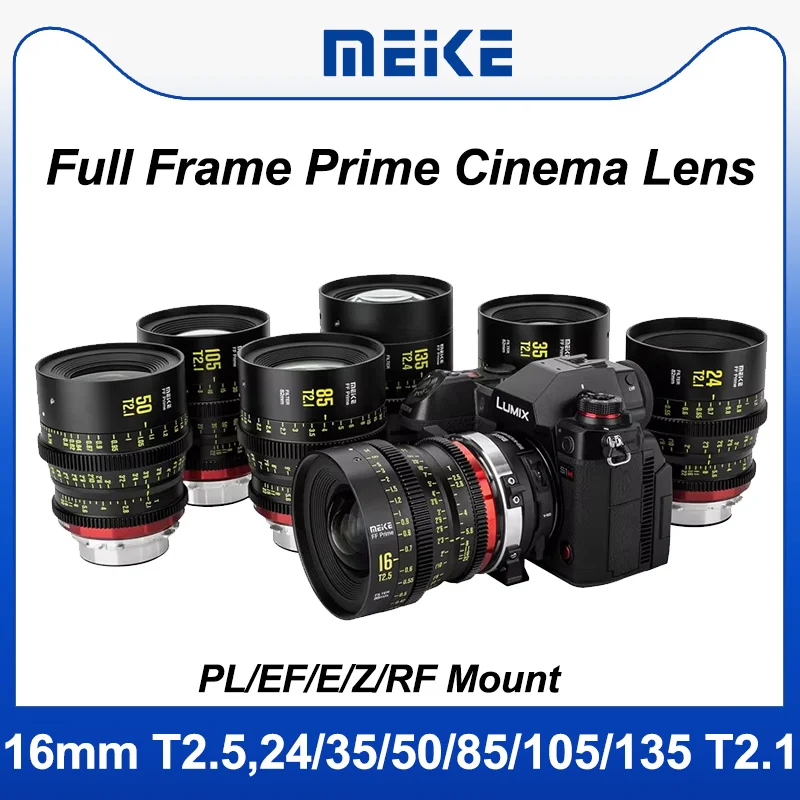 Meike 16mm T2.5 24mm 50mm 35mm 85mm 105mm 135mm T2.1 Cine Lens Full Frame Cinema Canon C700 C500II,Sony VENICE,Sony FX3 FX9,Z PL