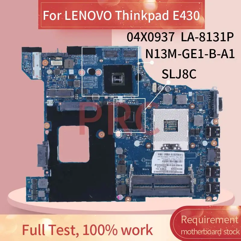 For LENOVO Thinkpad E430 Laptop Motherboard LA-8131P 04X0937 SLJ8C N13M-GE1-B-A1 DDR3 Notebook Mainboard