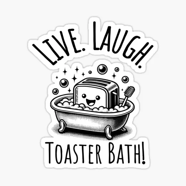 Live Laugh Toaster Bath  5PCS Stickers for Window Bumper Room Decor  Background Art Luggage Cute Car Print Kid Funny Home Anime