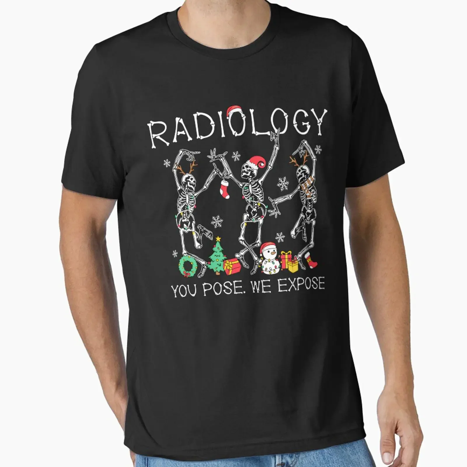 Skeleton Radiology You Pose We Expose Christmas X ray Tech Essential T Shirt vintage Washed Unisex Top For Everyday Wear Casual