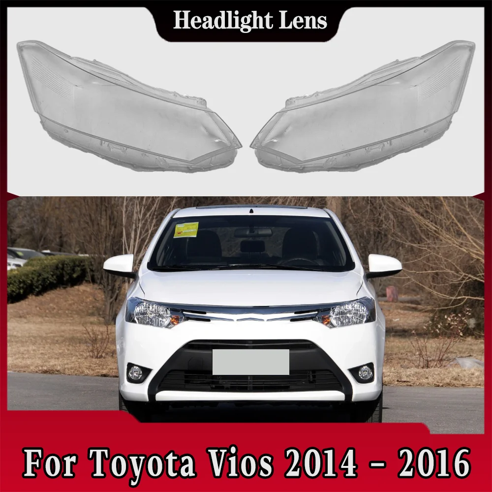 

Headlight Cover For Toyota Vios 2014 2015 2016 Transparent Headlamp Shell Clear Lens Plexiglass Replace Original Lampshade