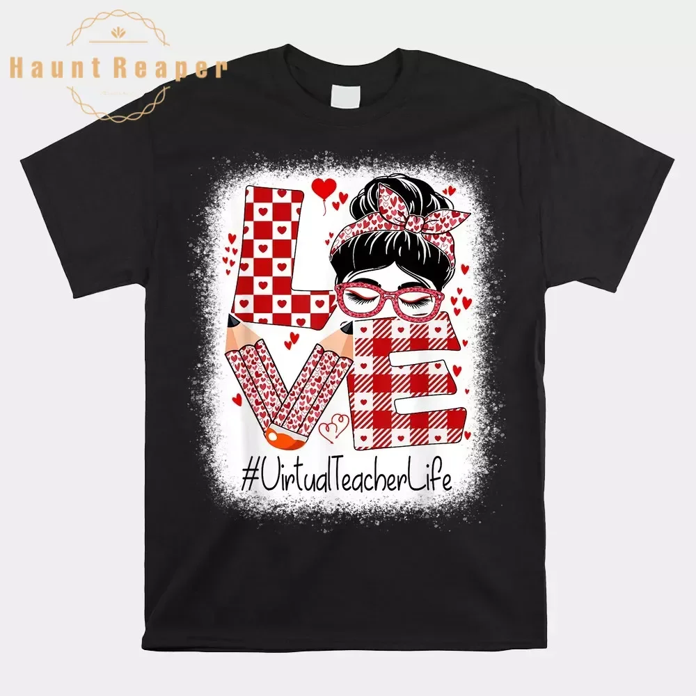 Haunt Reaper Men T Shirt Virtual Teacher Love Messy Bun Valentine's Day Shirt For Men Custom T-Shirt Rife Printed