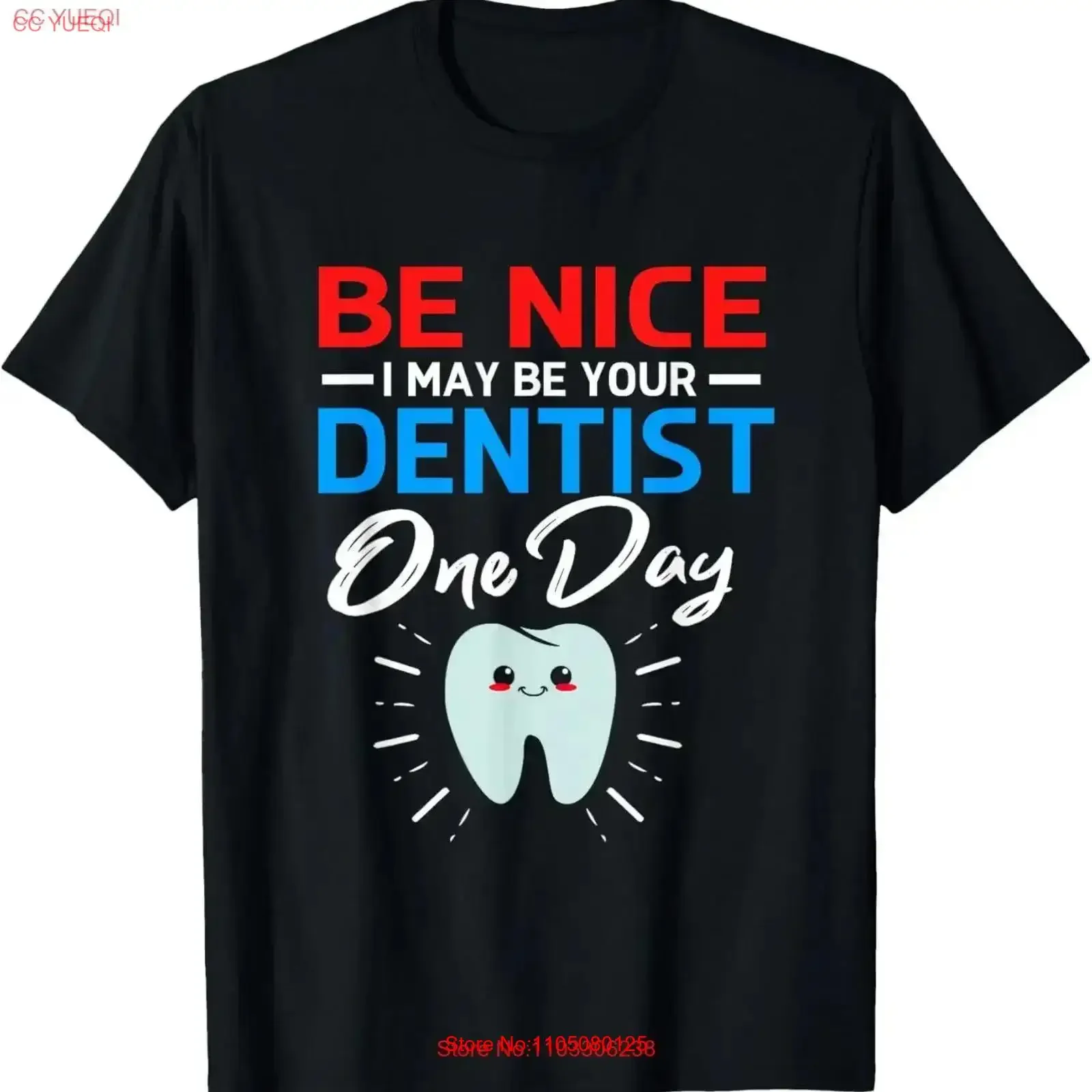 

Be Nice I May Your Future Dentist T Shirt vintage Washed Soft Slightly homme Top For Everyday Wear Comfortable Stretched Casual