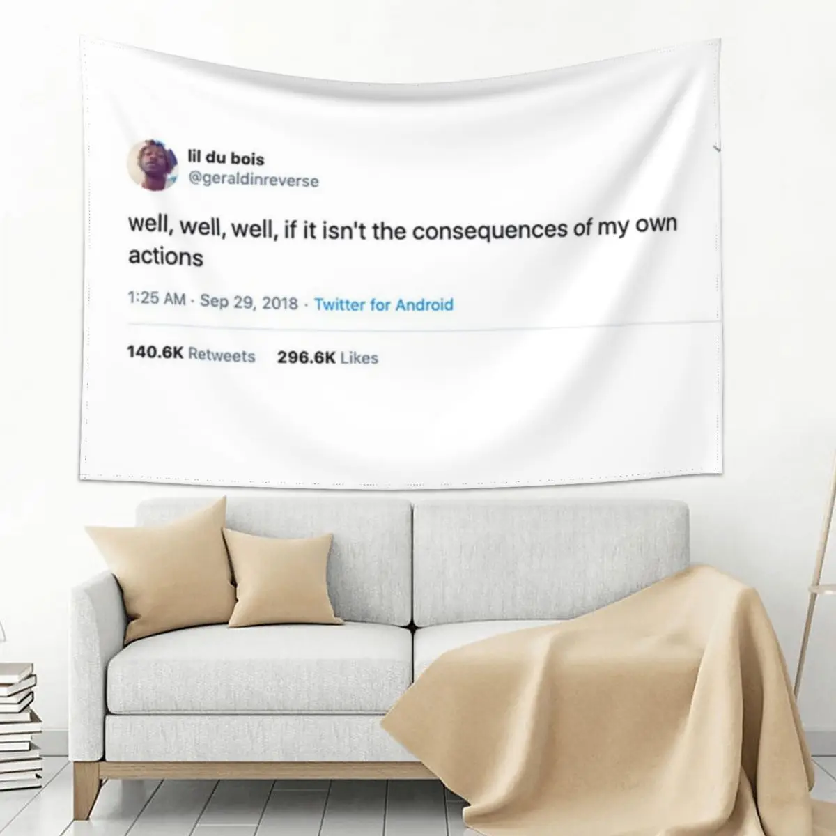 

Consequences of My Own Actions Tweet Tapestry