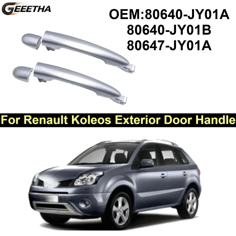 

For Renault Koleos Exterior Door Handle - OE 80640-JY01A 80640-JY01B 80647-JY01A High Quality Replacement Car Accessory