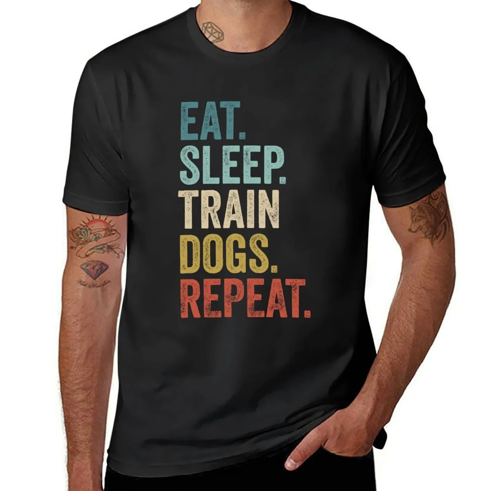 Eat Sleep Train Dogs Repeat Dog Trainer T-Shirt customs quick-drying oversizeds fitted t shirts for men