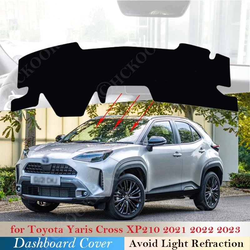 Dashboard Protect Cover Pad for Toyota Yaris Cross XP210 2021 2022 2023 Rug Car Inner Anti-sun Anti-Slip Mat Sticker Accessories