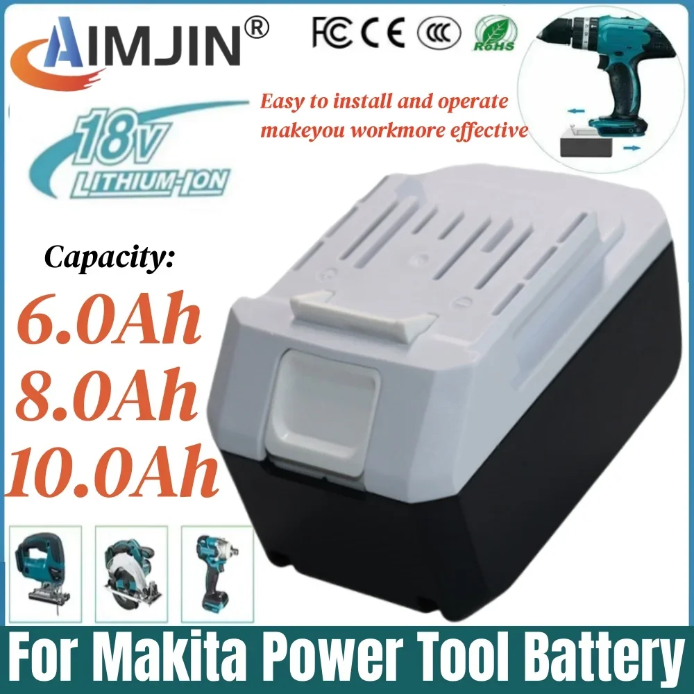 100% New 18V 6.0/8.0/10.0Ah Li-ion 18V Tools Battery For Makita BL1811G BL1815G BL1813G BL1820G BL1813G BL1813G BL1811G 195608-4