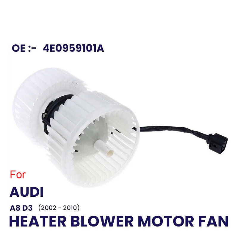 HEATER BLOWER MOTOR FAN FOR AUDI A8 S8 4E 4E2 4E8 QUATTRO 4E0959101A 4E0959102A