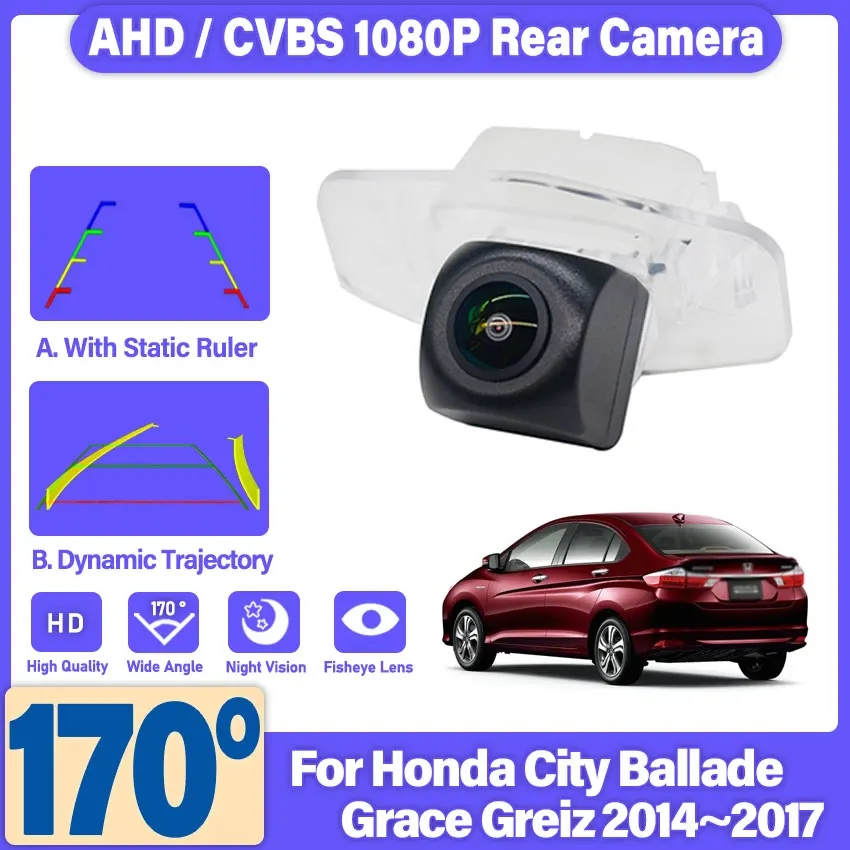Car Rear View Back Up Reverse Camera AHD Fisheye Lens Night Vision For Honda City Ballade Grace Greiz 2014 2015 2016 2017