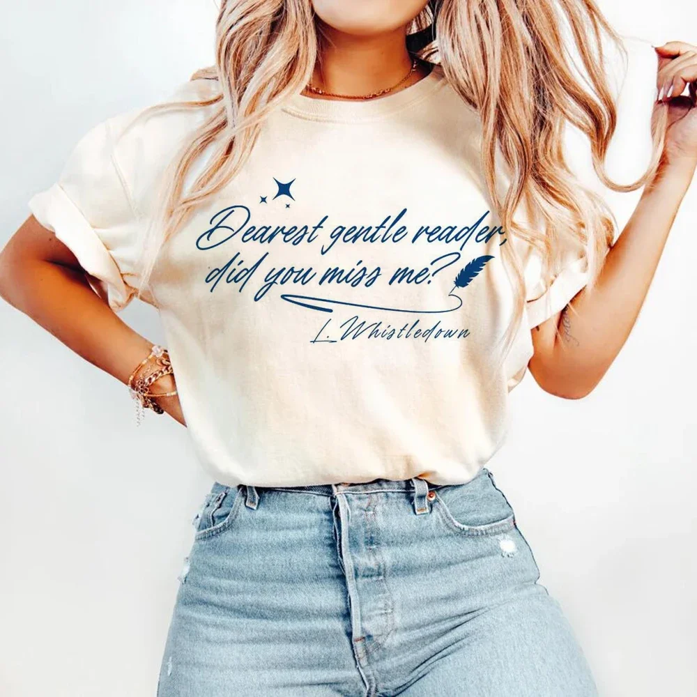 Dearest Gentle Reader Did You Miss Me Trendy Printed Short Sleeve New T-Shirt Top Casual Fun Printed Pattern Summer T-Shirt