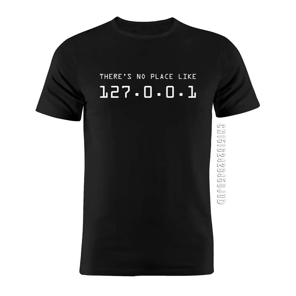 Men T Shirt Cotton There\'s No Place Like Home Coder Web Developer Programmer IT IP Address Geek Funny Man Birthday Gift T-shirt