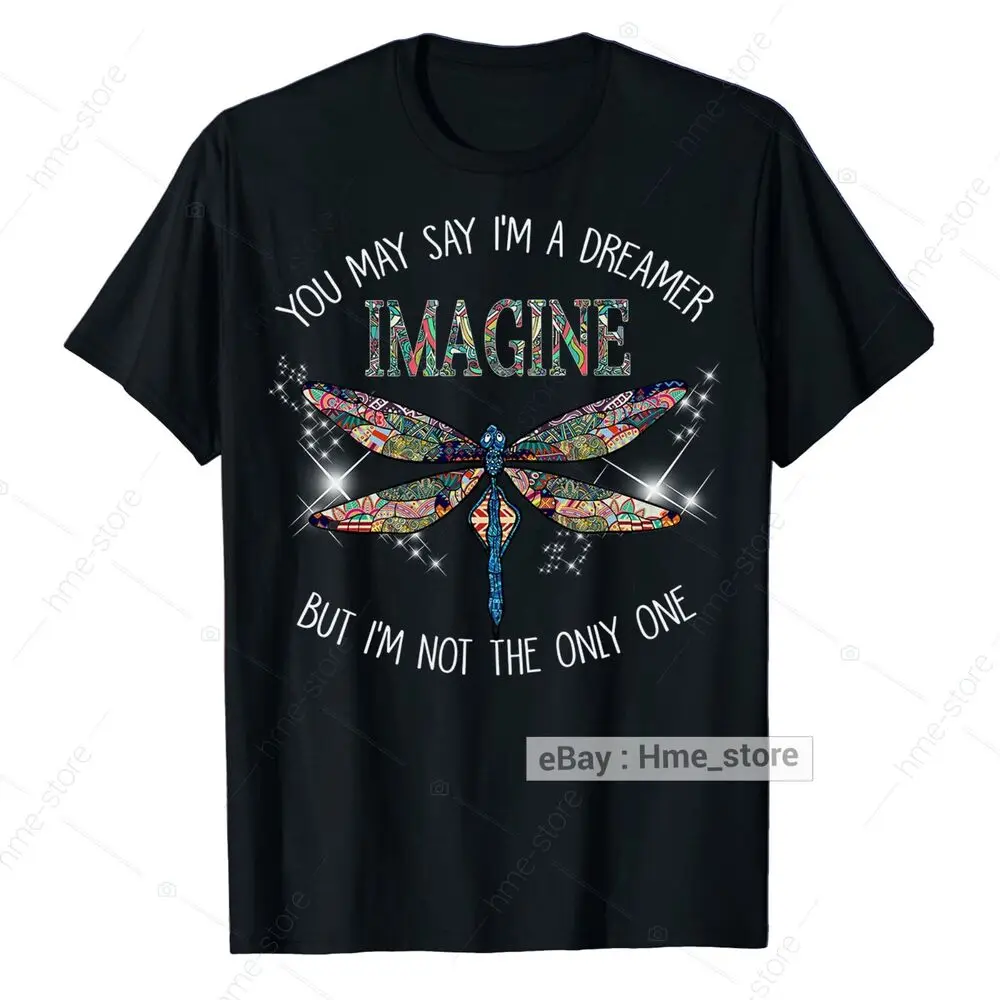 Dragonfly Imagine Peace Dreamer Hippie T-Shirt Women Tee Gifts Love Hippy Life Anime Graphic T-shirts