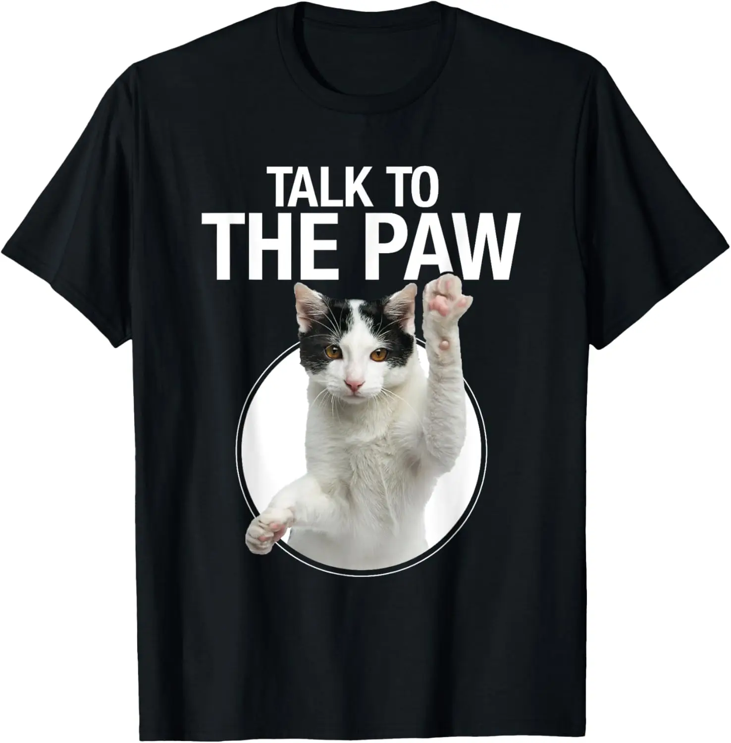 Funny cat talk to the paw anti-social slogan cat graphic T-Shirt