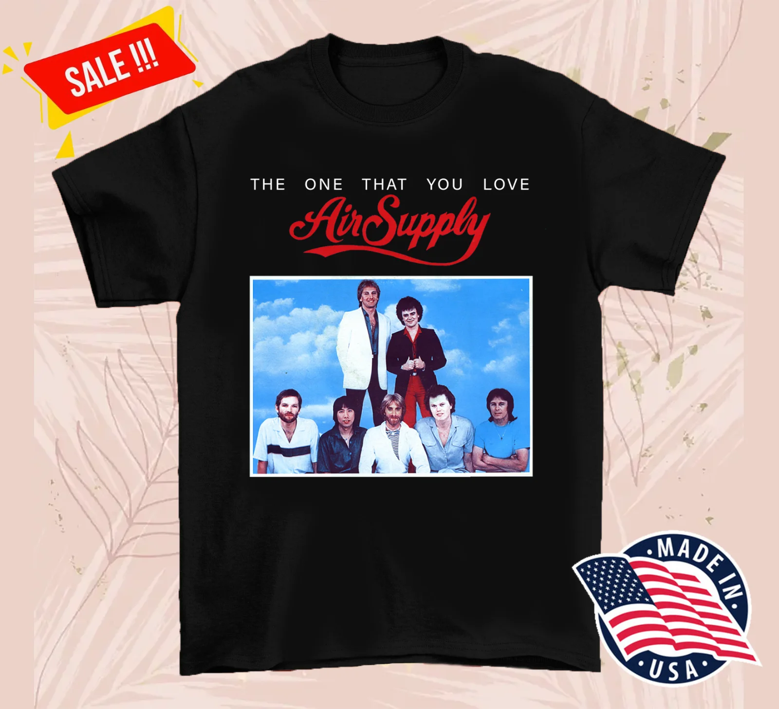 Air Supply Band The One That You Love Unisex T-Shirt All Size S To 5XL CS0172