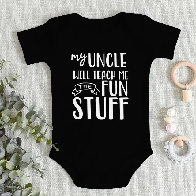 Soft Cotton Newborn Bodysuits My Uncle Will Teach Me The Fun Stuff Print Baby Boy Girls Clothes Gift From Uncle High Quality Top 2